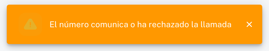 Aviso naranja arriba a la derecha: «El número comunica o ha rechazado la llamada», con una ✕ para cerrarlo