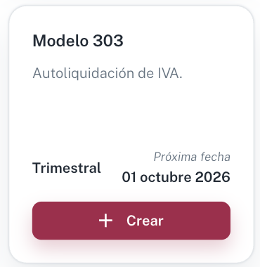 La tarjeta del Modelo 303: trimestral, con la próxima fecha de presentación y el botón Crear